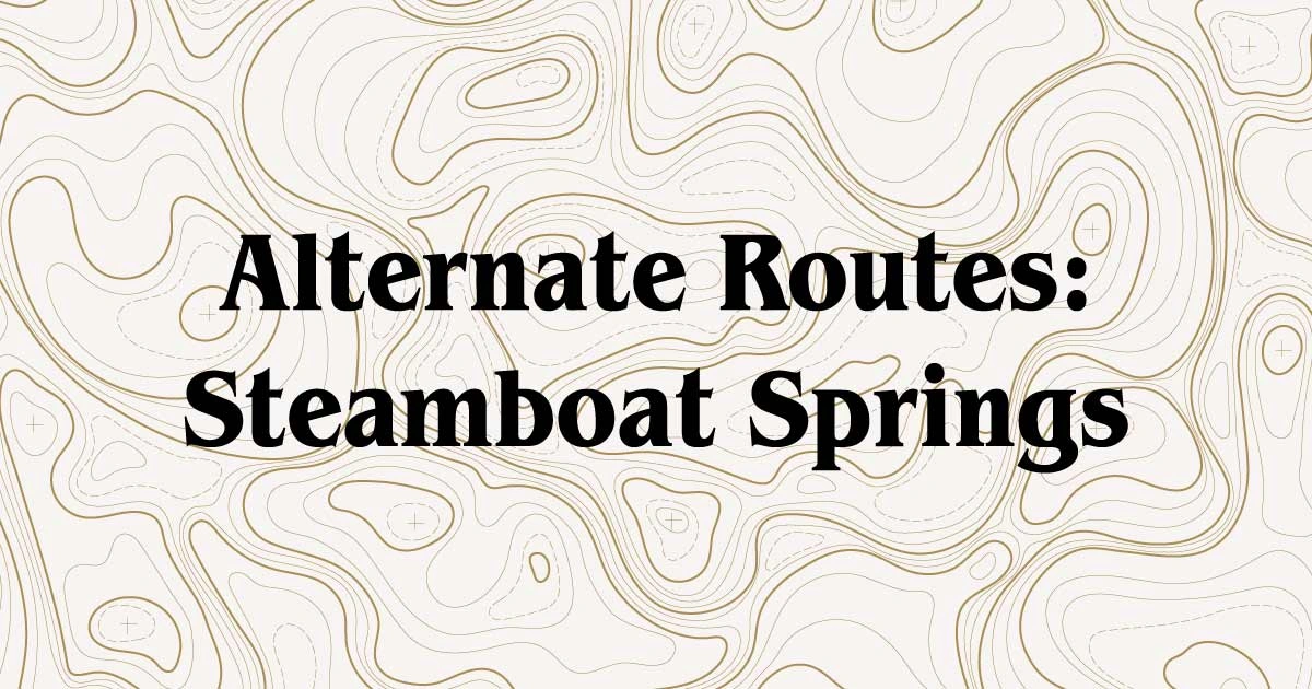 Alternate Routes: Steamboat Springs
